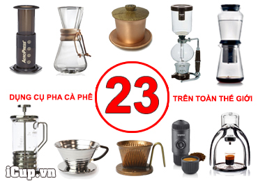 23 dụng cụ pha cà phê thủ công trên thế giới