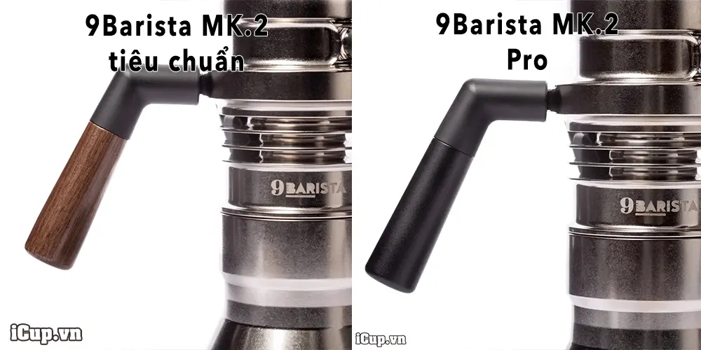 Tay cầm trên 9barista Mk2 pro bằng nhôm 6061 anodized trong khi bản tiêu chuẩn bằng gỗ óc chó